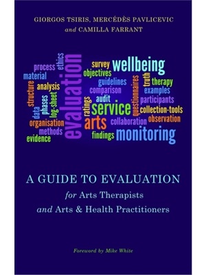 预订Guide to Evaluation for Arts Therapists and Arts & Health Practitioners