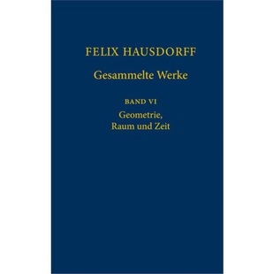 Zeit Werke Geometrie Raum Gesammelte Band 9783540778387 预订Felix und Hausdorff