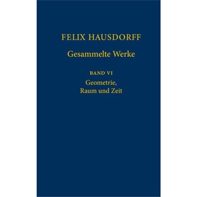 预订Felix Hausdorff - Gesammelte Werke Band VI:Geometrie, Raum und Zeit[9783540778387]