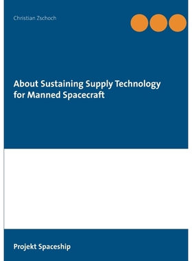 按需印刷About Sustaining Supply Technology for Manned Spacecraft[9783752842890]
