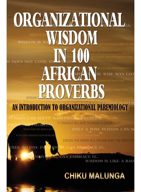 按需印刷不退不换Organizational Wisdom in 100 African Proverbs[9781909112476]