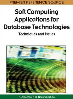 按需印刷Soft Computing Applications for Database Technologies[9781605668147]