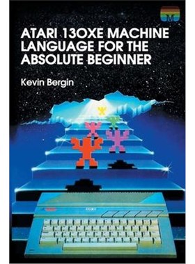 按需印刷Atari 130XE Machine Language for the Absolute Beginner[9781789824339]