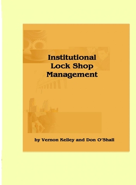 按需印刷不退不换Institutional Lock Shop Management[9781937067267]