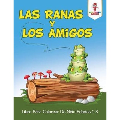 按需印刷Las Ranas Y Los Amigos:Libro Para Colorear De Nino Edades 1-3[9780228213178]