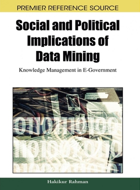 按需印刷不退不换Social and Political Implications of Data Mining[9781605662305]