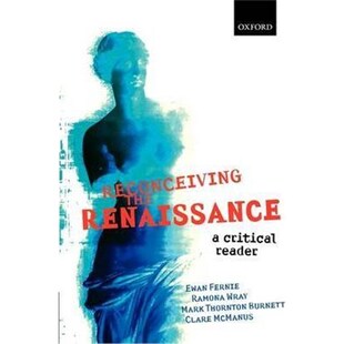 Renaissance Critical Reader 按需印刷不退不换Reconceiving 9780199265572 the