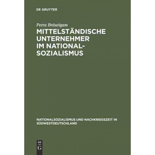 按需印刷DEG Mittelst?ndische Unternehmer im Nationalsozialismus[9783486562569]