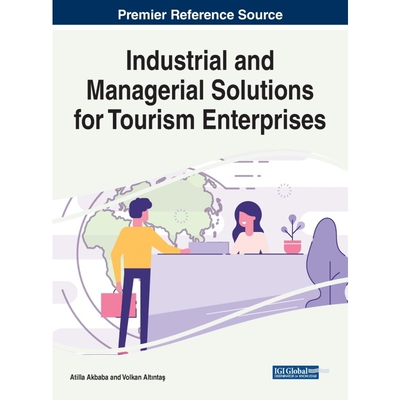 按需印刷不退不换Industrial and Managerial Solutions for Tourism Enterprises[9781799830306]