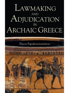 按需印刷不退不换Lawmaking and Adjudication in Archaic Greece[9780715637296]
