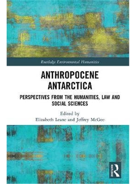 按需印刷不退不换Anthropocene Antarctica:Perspectives from the Humanities, Law and Social Sciences[9781138367593]