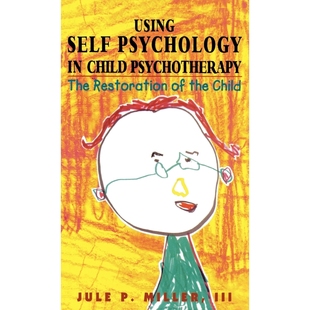 Psychology Child Psychotherapy 按需印刷Using 9781568214924 Self