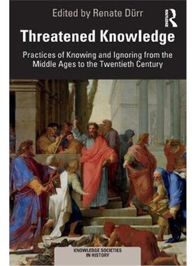 按需印刷不退不换 Threatened Knowledge:Practices of Knowing and Ignor