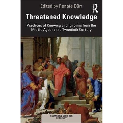 按需印刷 Threatened Knowledge:Practices of Knowing and Ignor