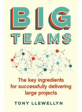 按需印刷Big Teams:The key ingredients for successfully delivering large projects[9781788601047]