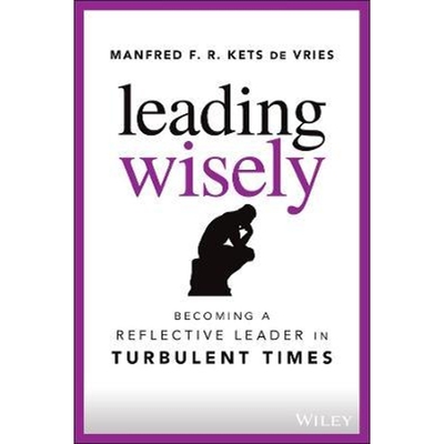 预订Leading Wisely:Becoming a Reflective Leader in Turbulent Times