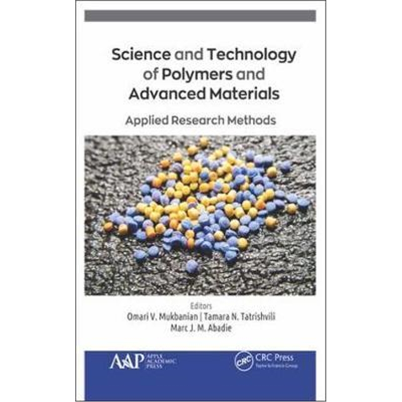 按需印刷图书Science and Technology of Polymers and Advanced Materials:Applied Research Methods[9781771887533]