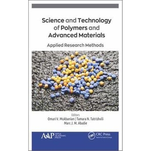 按需印刷不退不换图书Science and Technology of Polymers and Advanced Materials:Applied Research Methods[9781771887533]