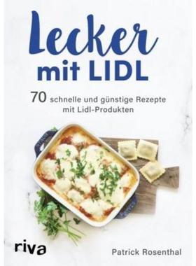预订【德语】 Lecker mit Lidl:70 schnelle und günstige Rezepte mit Lidl-Produkten