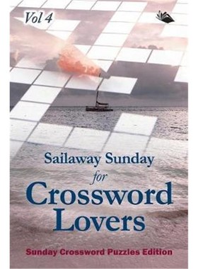 按需印刷Sailaway Sunday for Crossword Lovers Vol 4:Sunday Crossword Puzzles Edition[9781682804643]