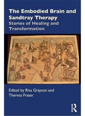 按需印刷不退不换The Embodied Brain and Sandtray Therapy:Stories of Healing and Transformation[9780367507794]
