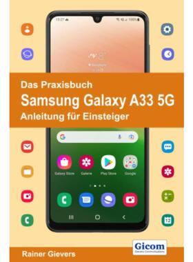 预订【德语】 Das Praxisbuch Samsung Galaxy A33 5G - Anleitung für Einsteiger: