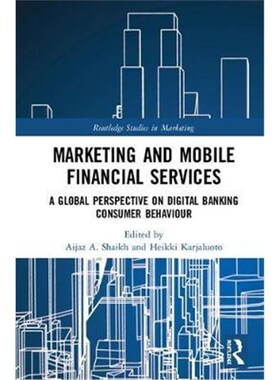 预订不退不换Marketing and Mobile Financial Services:A Global Perspective on Digital Banking Consumer Behaviour