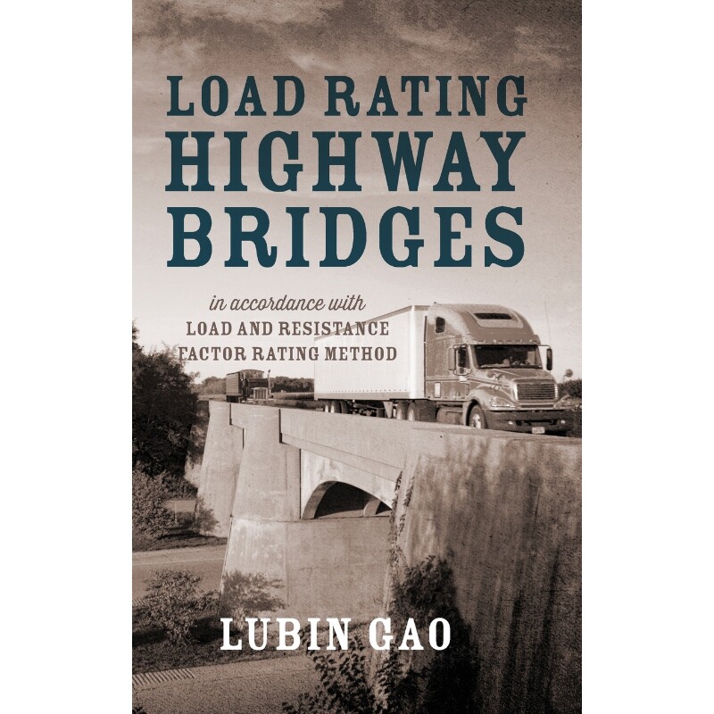 按需印刷不退不换Load Rating Highway Bridges[9781478709237]