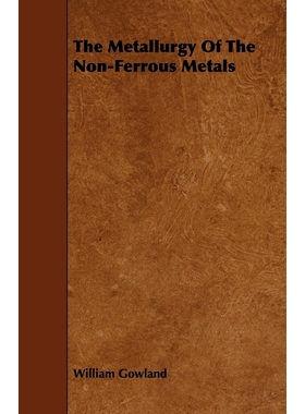 按需印刷The Metallurgy of the Non-Ferrous Metals[9781444610352]