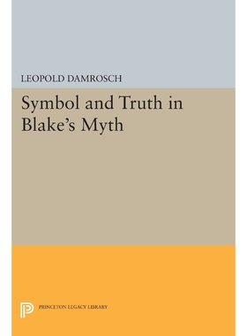 按需印刷不退不换Symbol and Truth in Blake's Myth[9780691615547]