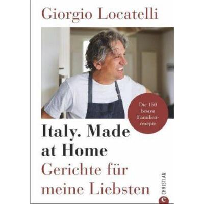 预订不退不换德语 Giorgio Locatelli - Italy. Made at Home:Gerichte für meine Liebsten. Die