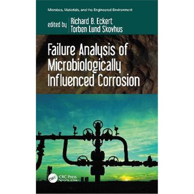 按需印刷不退不换Failure Analysis of Microbiologically Influenced Corrosion[9780367356804]
