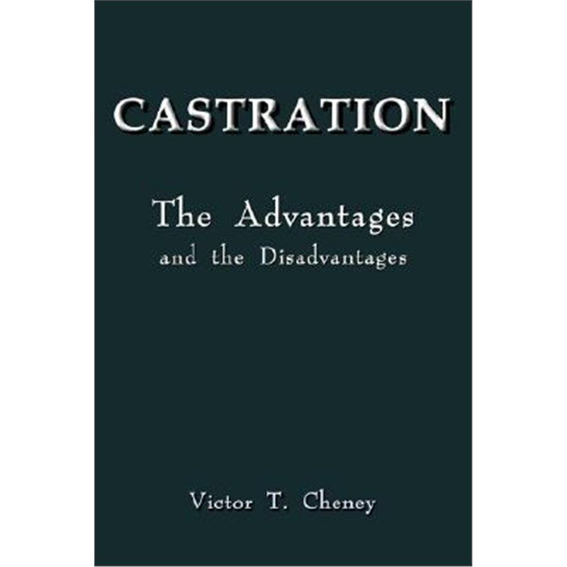 按需印刷不退不换Castration:The Advantages and the Disadvantages[9781414012292]