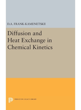 按需印刷不退不换Diffusion and Heat Exchange in Chemical Kinetics[9780691653099]