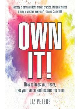按需印刷Own It!:How to boss your fears, free your voice and inspire the room[9781912300235]