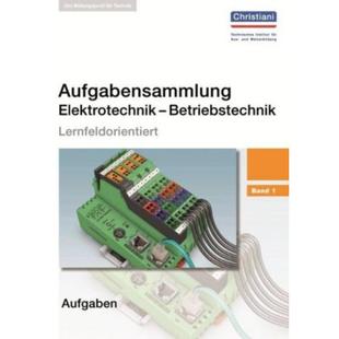 Elektrotechnik Aufgabensammlung Betriebstechnik. Bd.1 Aufgabe 预订 Lernfeldorientiert. 德语
