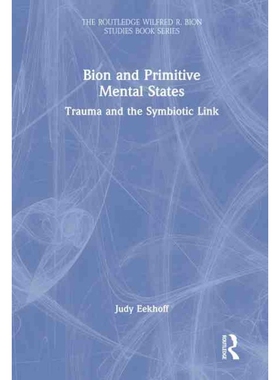 按需印刷不退不换TF Bion and Primitive Mental States[9781032149103]