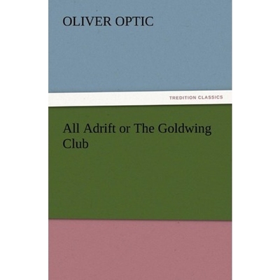 按需印刷All Adrift or The Goldwing Club[9783847219781]