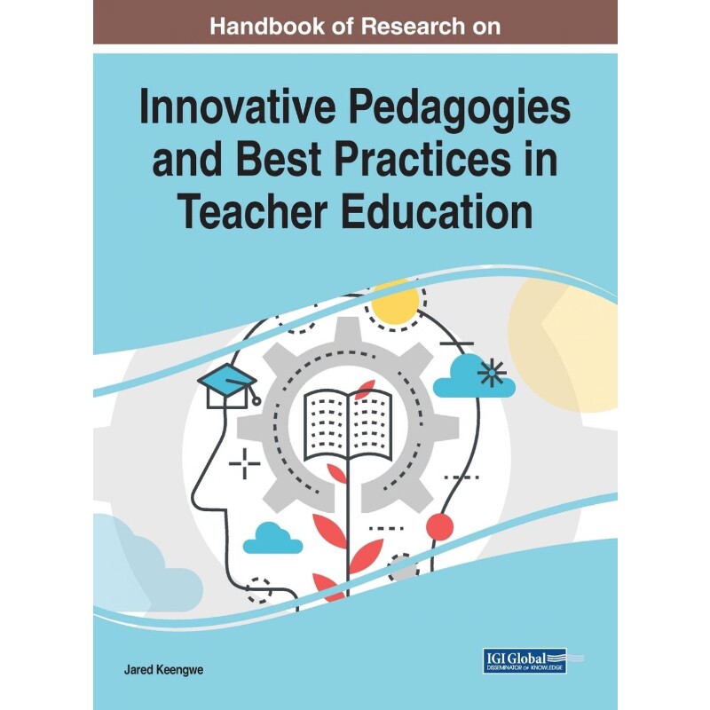 按需印刷不退不换Handbook of Research on Innovative Pedagogies and Best Practices in Teacher Education[9781522592327]