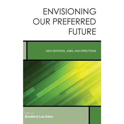按需印刷Envisioning Our Preferred Future[9781442266919]