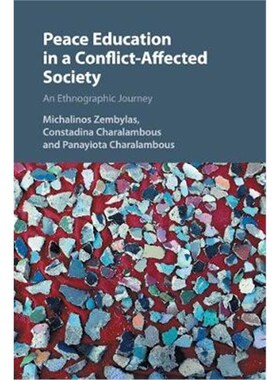 按需印刷不退不换Peace Education in a Conflict-Affected Society:An Ethnographic Journey[9781107652828]