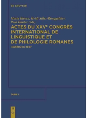 按需印刷DEG Actes du XXVe Congrès International de Linguistique et de Philologie Romanes, Tome I[9783110231939]
