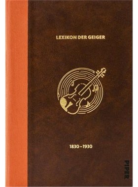 预订【德语】 Das Lexikon der Geiger, 1830 - 1930:Herausgegeben von Kevork Marouchian (1944-2018), fortgeführt von Marti