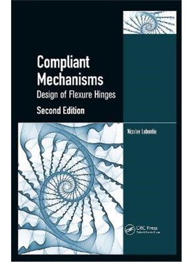 按需印刷不退不换Compliant Mechanisms:Design of Flexure Hinges[9781439893692]