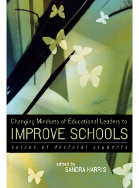 按需印刷Changing Mindsets of Educational Leaders to Improve Schools[9781578862559]