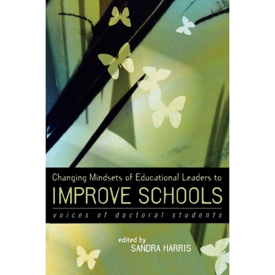 按需印刷Changing Mindsets of Educational Leaders to Improve Schools[9781578862559]