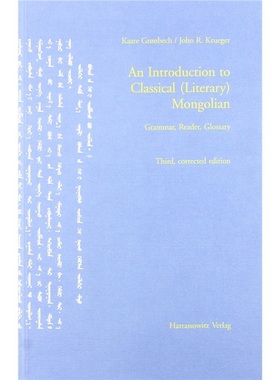 预订【德语】An Introduction to Classical (Literary) Mongolian[9783447032988]