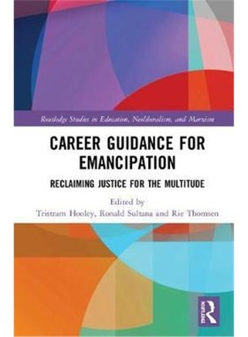 按需印刷Career Guidance for Emancipation:Reclaiming Justice for the Multitude[9781138087439]
