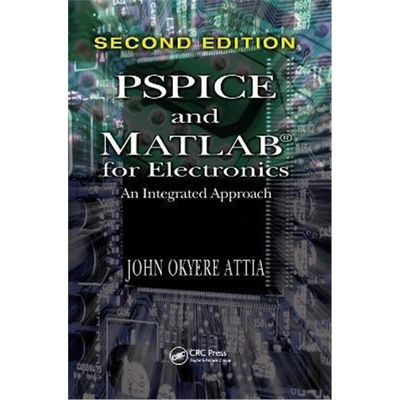 按需印刷PSPICE and MATLAB for Electronics:An Integrated Approach, Second Edition[9781138372740]