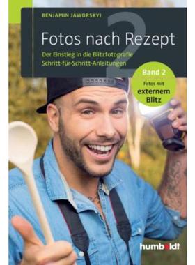 预订【德语】 Fotos nach Rezept. Bd.2:Der Einstieg in die Blitzfotografie. Schritt-für-Schritt-An